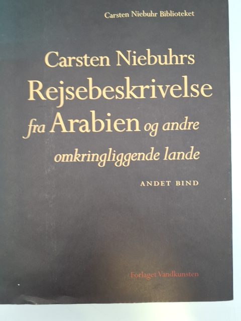 Carsten Niebuhrs Rejsebeskrivelse fra Arabien og ....