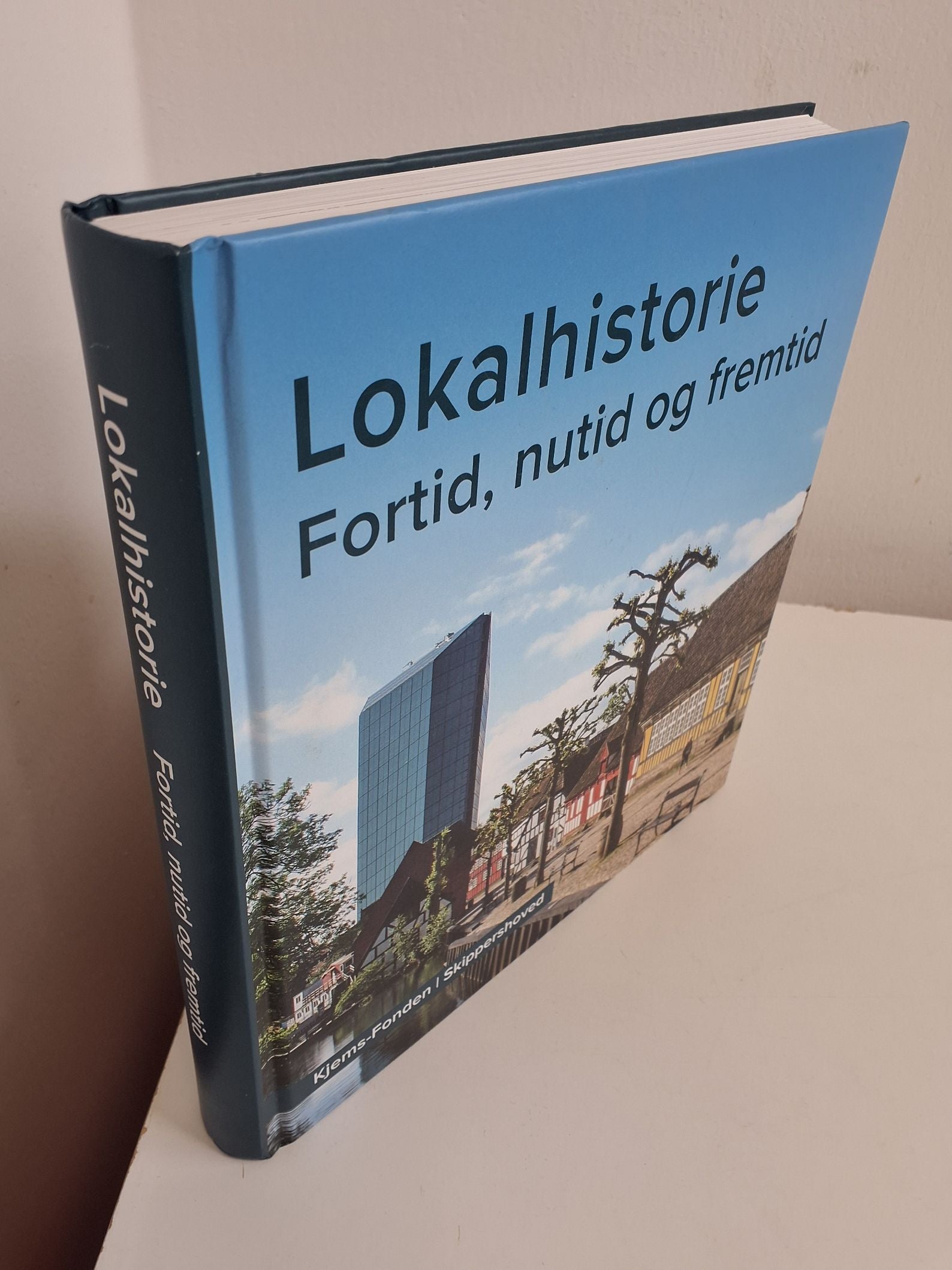 Lokalhistorie: Fortid, nutid og fremtid
