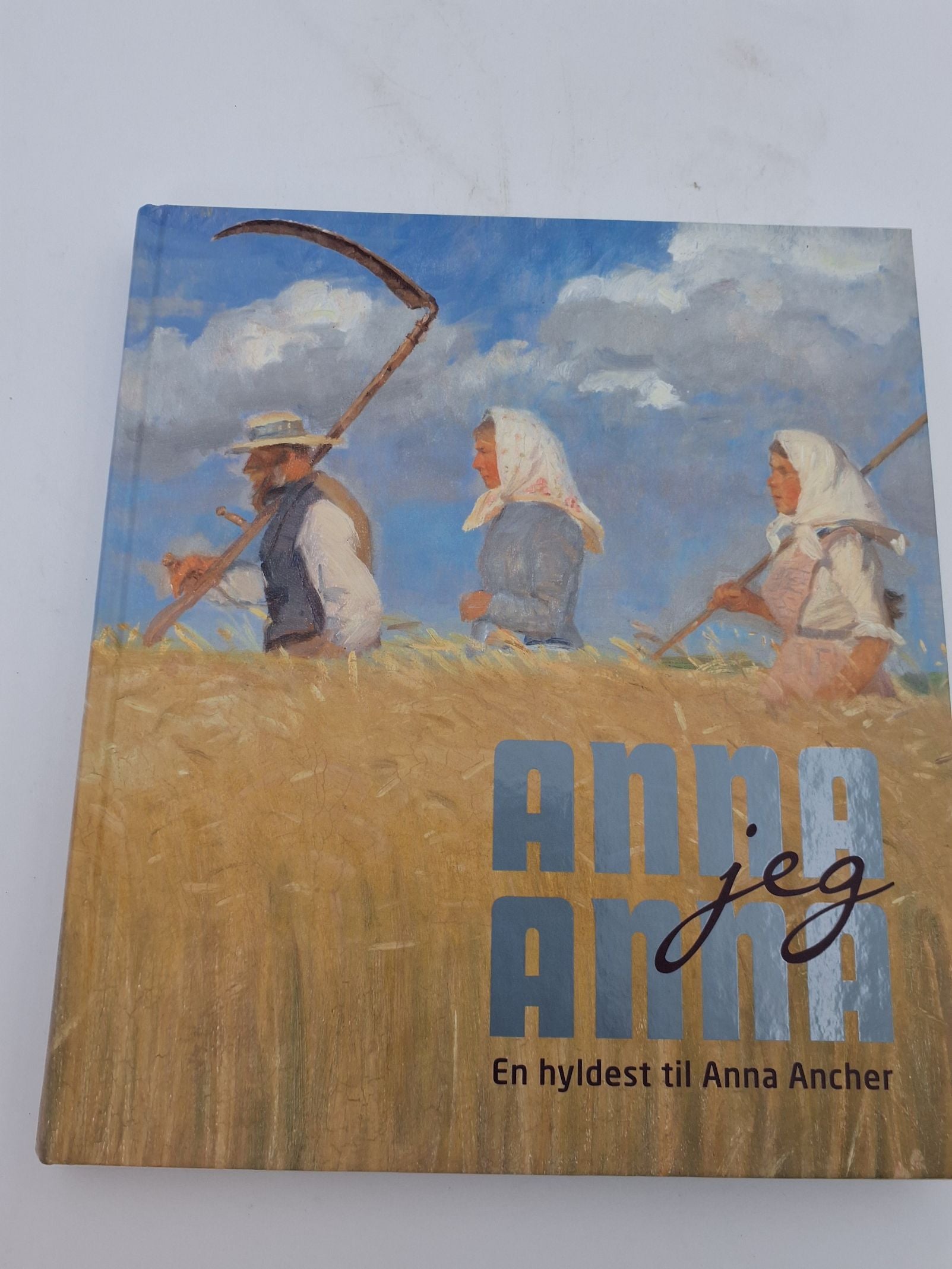 ANNA jeg ANNA En hyldest til Anna Ancher -redaktør Mette Bøgh Jensen