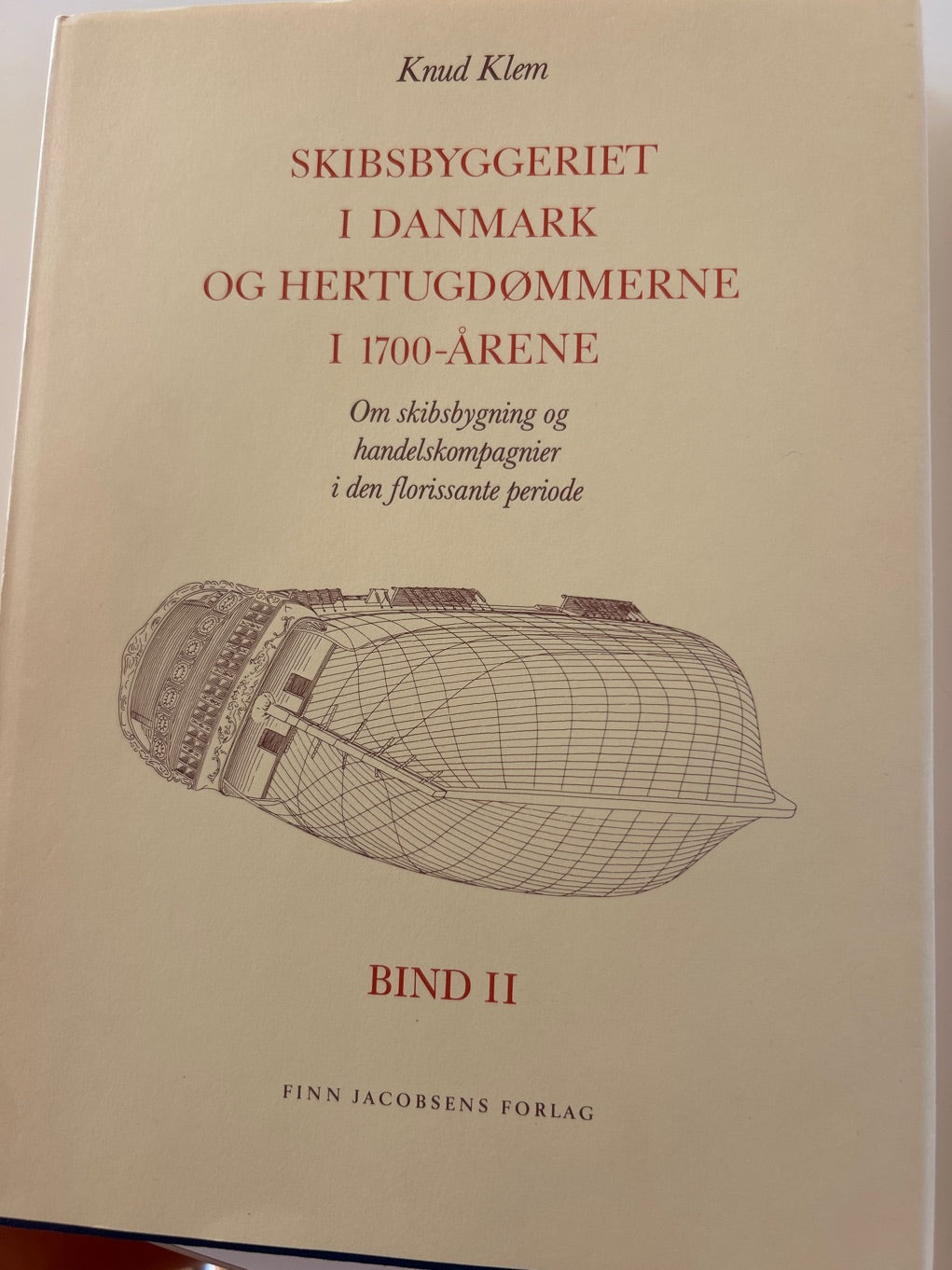 Skibsbyggeriet i Danmark og hertugdømmerne i 1700-årene 2 bind
