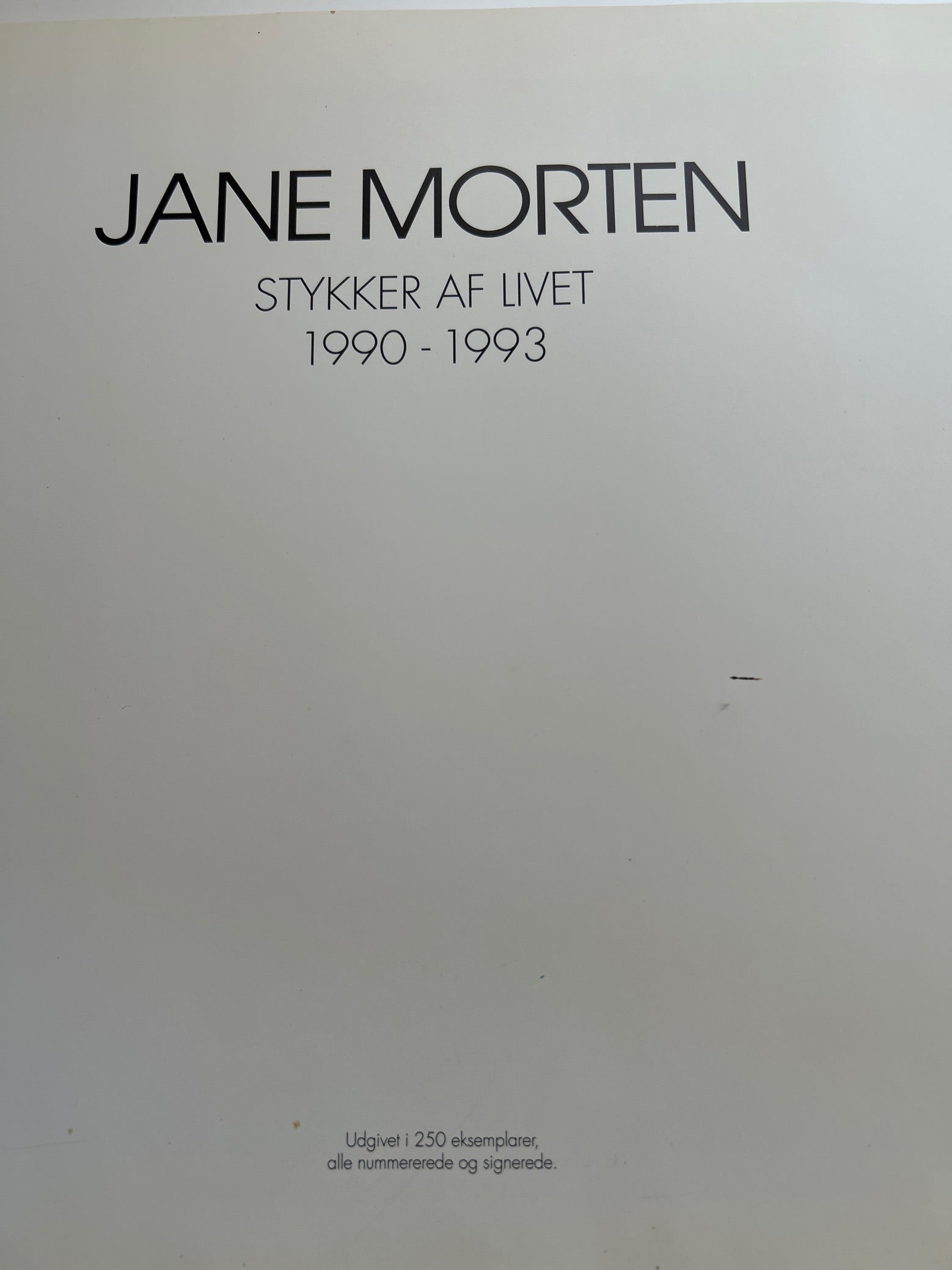 Jane Morten. Stykker af livet 1990-1993
